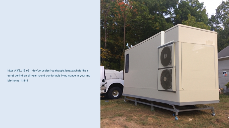 What's the secret behind an all-year-round comfortable living space in your mobile home?