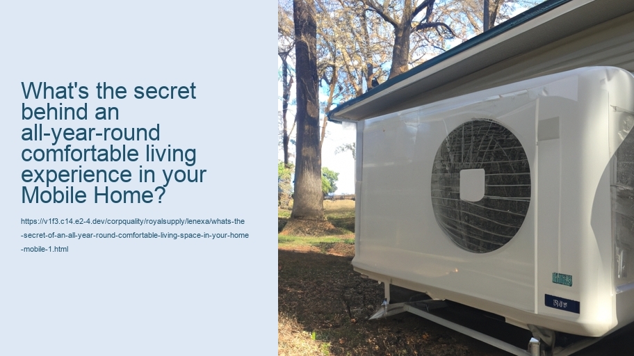 What's the secret of an all-year-round comfortable living space in your home mobile?