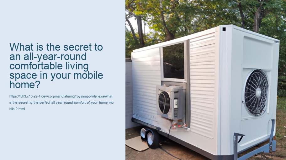 What's the secret to the perfect all-year-round comfort of your home mobile?